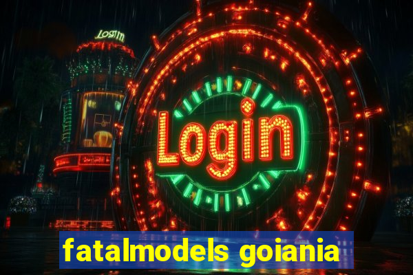 fatalmodels goiania